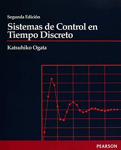 Sistemas de Control En Tiempo Discreto - 2 Edicio (Spanish Edition)