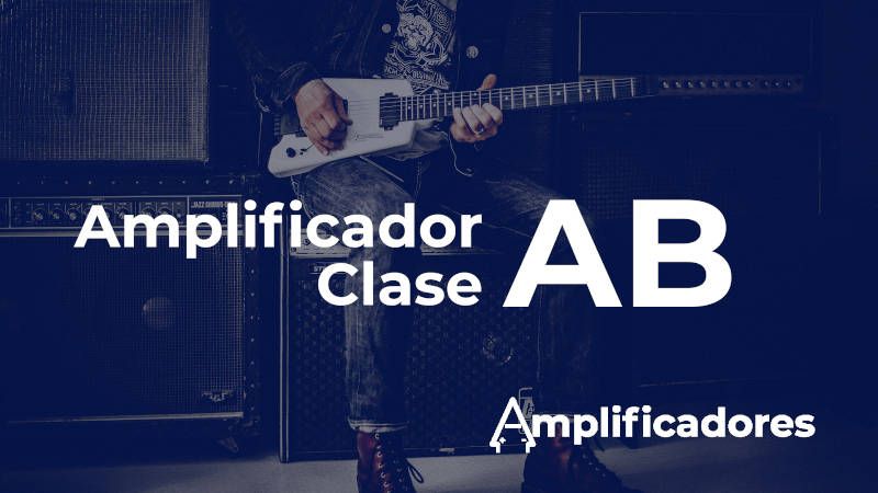 Funcionamiento del Amplificador clase AB