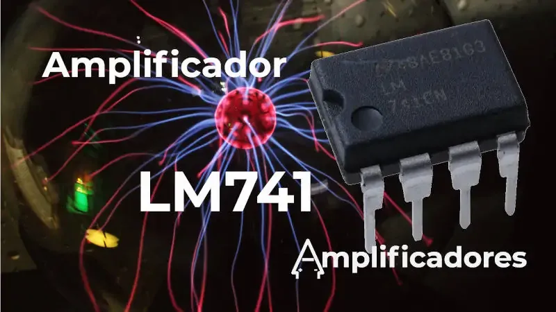 Utilizando el Amplificador 741, ejemplos y ejercicios