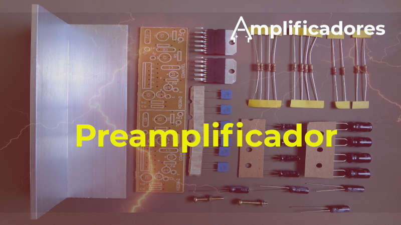 ¿Qué son y cómo funcionan los preamplificadores?