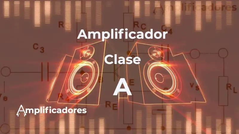 ¿Qué es y como funciona el amplificador clase A?