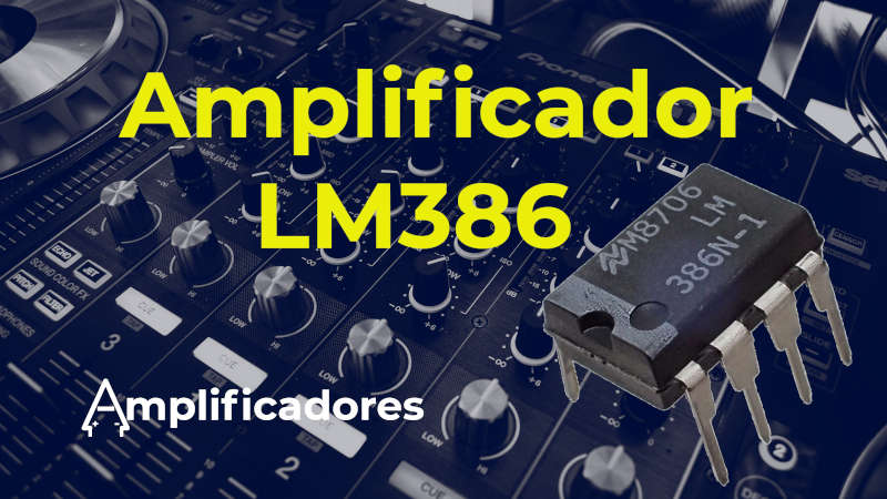 Integrado LM386: Funcionamiento, características y aplicaciones.